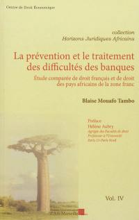 La prévention et le traitement des difficultés des banques : étude comparée de droit français et de droit des pays africains de la zone franc
