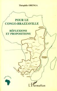 Pour le Congo-Brazzaville, réflexions et propositions