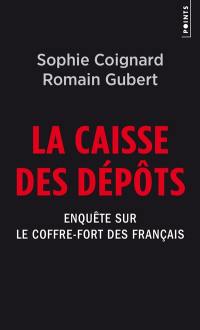 La Caisse des dépôts : enquête sur le coffre-fort des Français