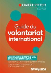 Guide du volontariat international : volontariat en entreprise (VIE) ou en administration (VIA)