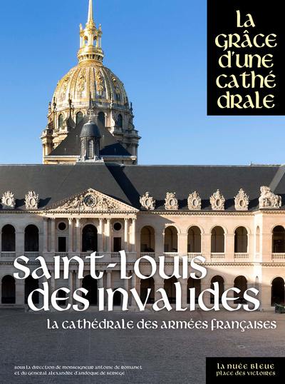 Saint-Louis-des-Invalides : la cathédrale des armées françaises