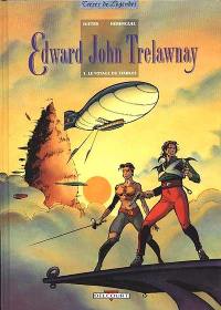 Edward John Trelawnay. Vol. 1. Le voyage du Starkos
