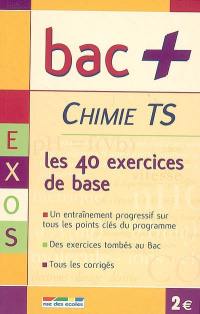 Chimie TS : les 40 exercices de base
