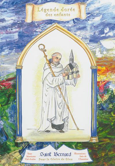Saint Bernard de Clairvaux : pour la gloire de Dieu