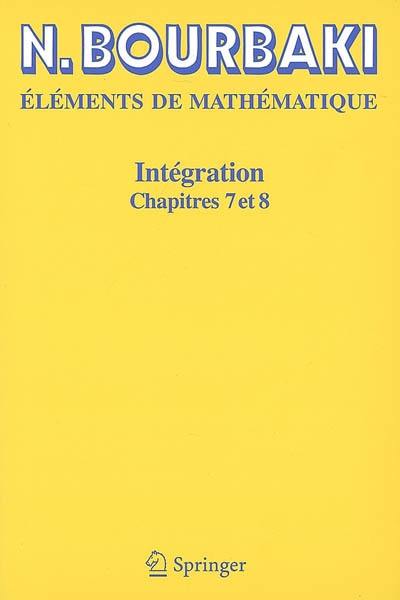 Eléments de mathématique : intégration : chapitres 7 et 8