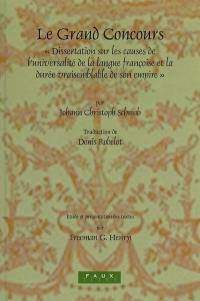 Le grand concours : dissertation sur les causes de l'universalité de la langue françoise et la durée vraisemblable de son empire