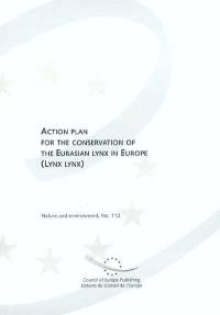 Action plan for the conservation of the Eurasian lynx in Europe (lynx lynx)