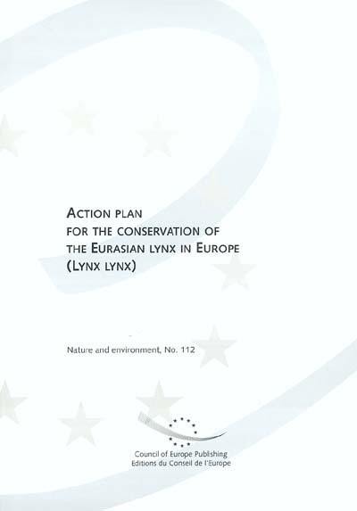 Action plan for the conservation of the Eurasian lynx in Europe (lynx lynx)