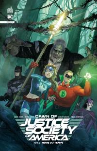 Dawn of Justice Society of America. Vol. 2. Hors du temps
