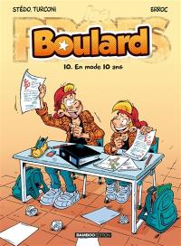 Boulard. Vol. 10. En mode 10 ans