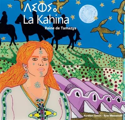 La Kahina : reine de Tamazya