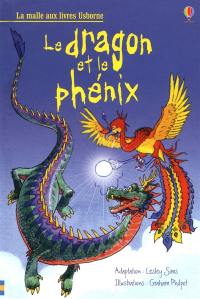 Le dragon et le Phénix : un conte populaire chinois