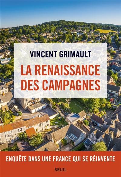 La renaissance des campagnes : enquête dans une France qui se réinvente