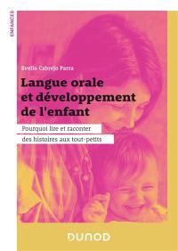 Langue orale et développement de l'enfant : pourquoi lire et raconter des histoires aux tout-petits