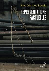 Représentations factuelles : art et pratiques documentaires