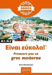 Einai éukolo ! : premiers pas en grec moderne : A1-A2
