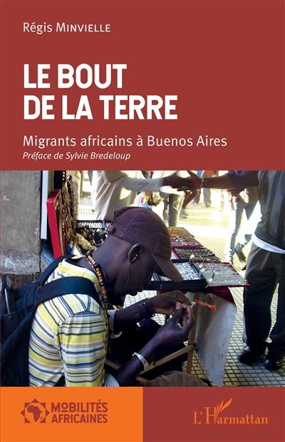 Le bout de la Terre : migrants africains à Buenos Aires