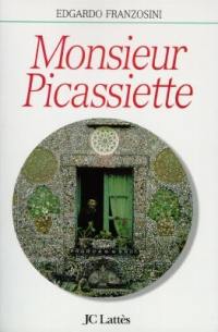 Monsieur Picassiette : Raymond Isidore et sa cathédrale