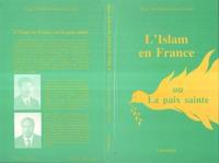 L'Islam en France ou la Paix sainte