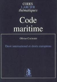 Code maritime : droit international et droits européens