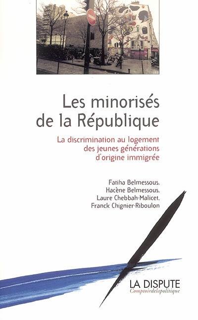 Les minorisés de la République : la discrimination au logement des jeunes générations d'origine immigrée
