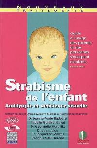 Strabisme de l'enfant : amblyopie et déficience visuelle : guide à l'usage des parents et des personnes s'occupant d'enfants