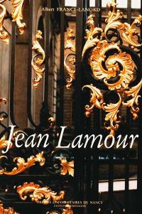 Jean Lamour : serrurier du roi, 1698-1771