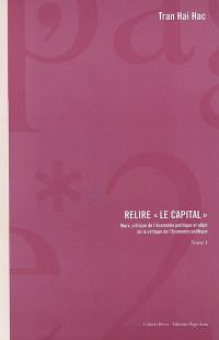 Relire Le Capital : Marx, critique de l'économie politique et objet de la critique de l'économie politique