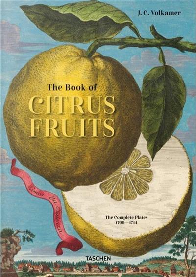The book of citrus fruits : the complete plates : 1708-1714