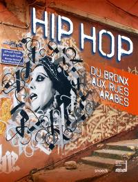 Hip hop : du Bronx aux rues arabes