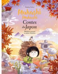 Mukashi mukashi : contes du Japon. Shitakiri suzumé : et autres histoires