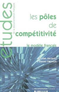 Les pôles de compétitivité : le modèle français