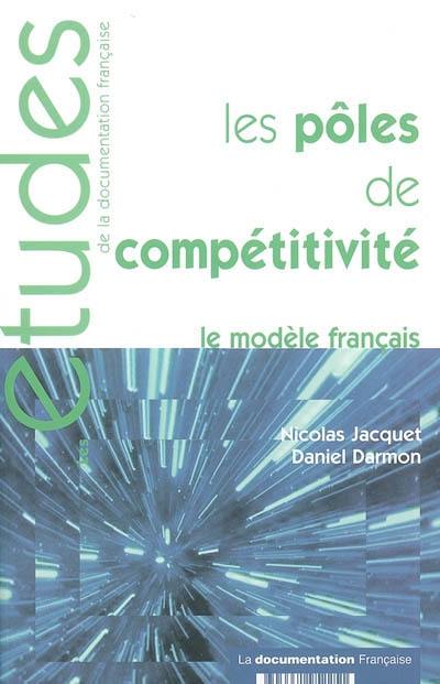 Les pôles de compétitivité : le modèle français