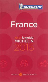 France, le guide Michelin 2015 : hôtels & restaurants