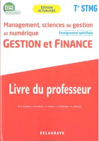 Management, sciences de gestion et numérique terminale STMG : gestion et finance, enseignement spécifique : livre du professeur