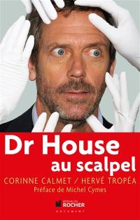 Dr House au scalpel