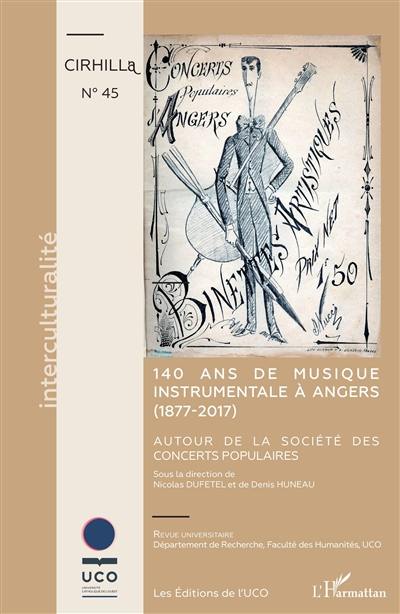 140 ans de musique instrumentale à Angers (1877-2017) : autour de la Société de concerts populaires