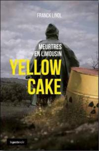 Meurtres en Limousin. Yellow cake