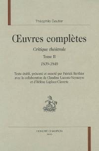 Oeuvres complètes. Section VI : critique théâtrale. Vol. 2. 1839-1840