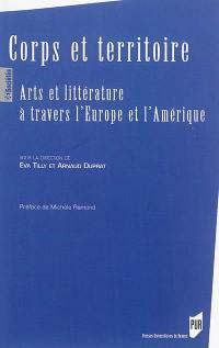 Corps et territoire : arts et littérature à travers l'Europe et l'Amérique