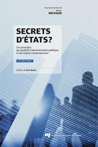 Secrets d'États? : principes qui guident l'administration publique et ses enjeux contemporains