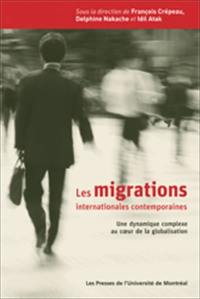 Les migrations internationales contemporaines : dynamique complexe au coeur de la globalisation