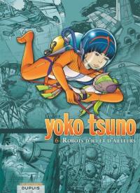 Yoko Tsuno : intégrale. Vol. 6. Robots d'ici et d'ailleurs