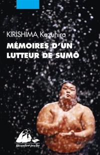 Mémoires d'un lutteur de sumô : le blé que l'on foule croît plus fort