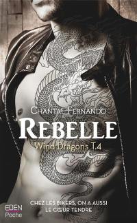 Wind dragons. Vol. 4. Rebelle