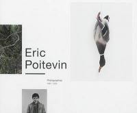Eric Poitevin : photographies : 1981-2014