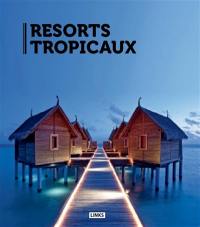 Resorts tropicaux. Dream tropical resort. resorts tropicales de ensueno