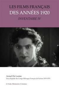 Encyclopédie des longs-métrages français de fiction : 1919-1979. Les films français des années 1920 : inventaire. Vol. 4
