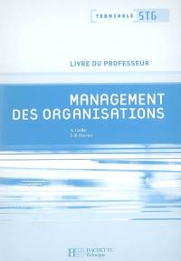 Management des organisations, terminale STG : livre du professeur