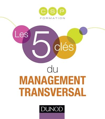 Les 5 clés du management transversal